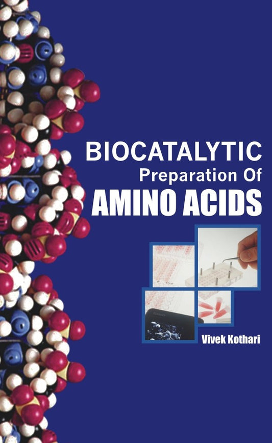 Biocatalytic Preparation of Amino Acids By Vivek Kothari
