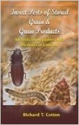 Insect Pests of Stored Grain and Grain Products By Richard T Cotton