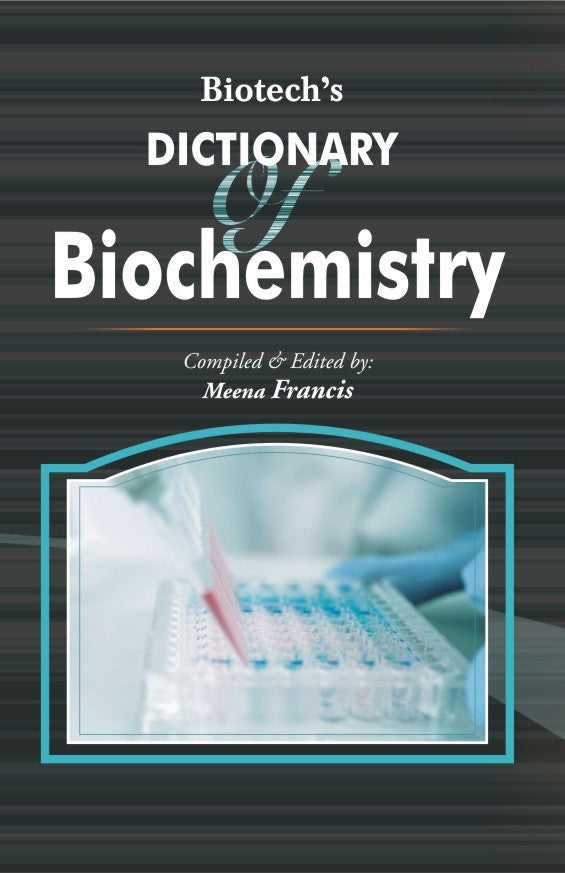 Biotechs Dictionary of Biochemistry By Meena Francis