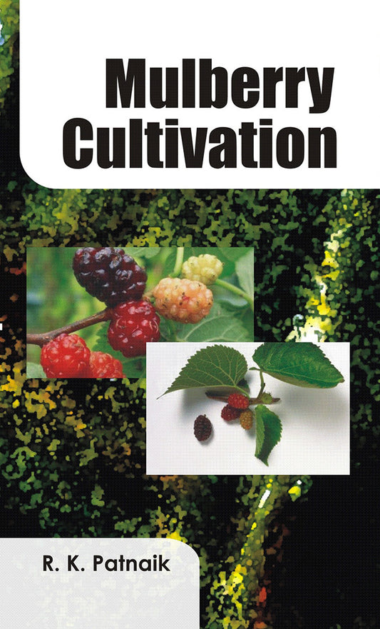 Mulberry Cultivation By R K Patnaik