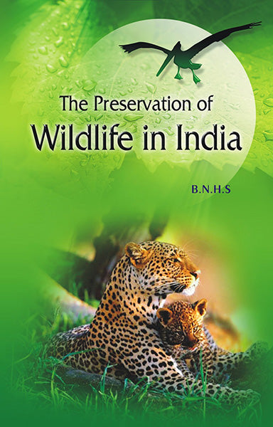 Preservation of Wildlife in India By BNHS