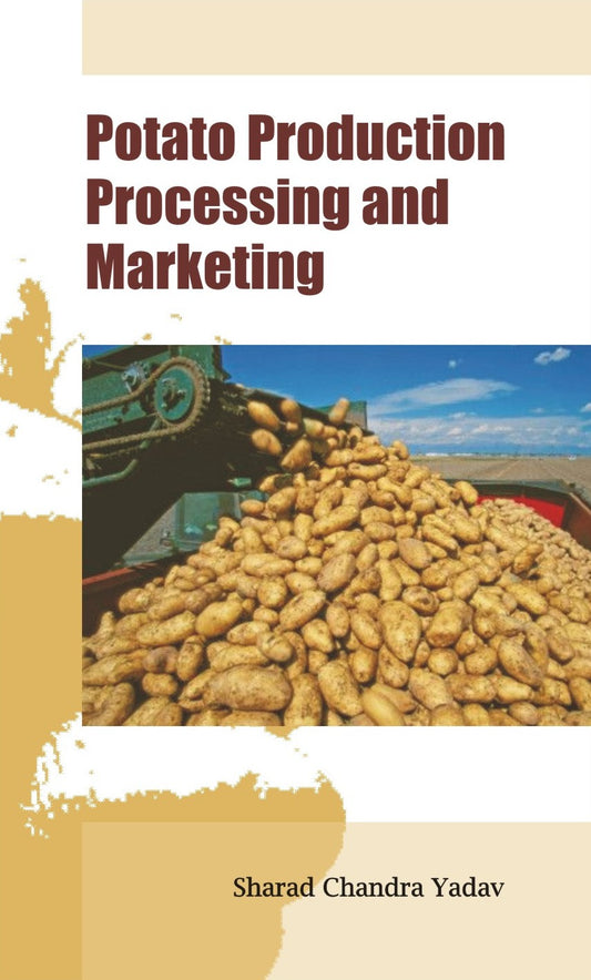 Potato Production Processing and Marketing By Sharad Chandra Yadav
