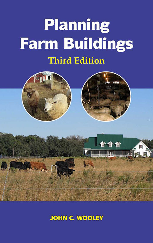 Planning Farm Buildings 3rd edn By John C Wooley