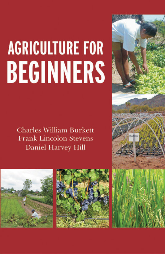 Agriculture for Beginners By Burkett Charles William