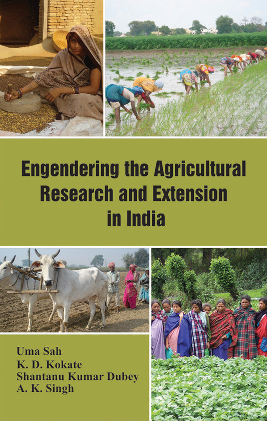 Engendering the Agricultural Research and Extension in India By Uma Sah