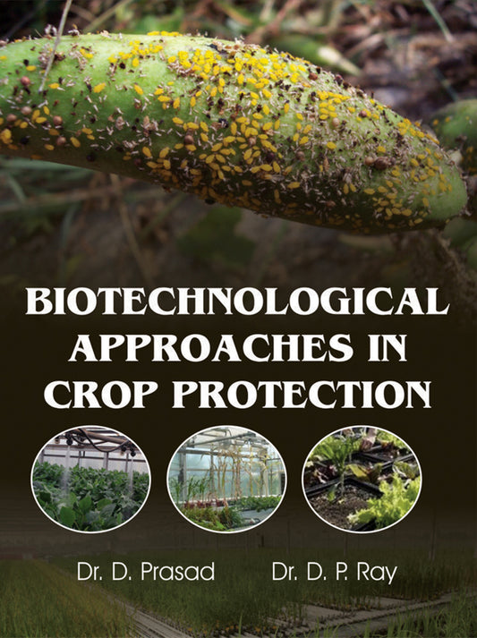 Biotechnological Approaches in Crop Protection By D Prasad
