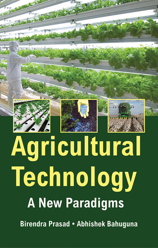 Agricultural Technology: A New Paradigms By Birendra Prasad