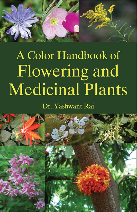 Color Handbook of Flowering and Medicinal Plants By Yashwant Rai