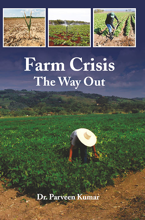 Farm Crisis The Way Out By Kumar Praveen