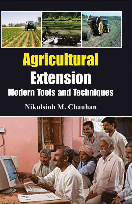Agricultural Extension: Modern Tools and Techniques By Chauhan
