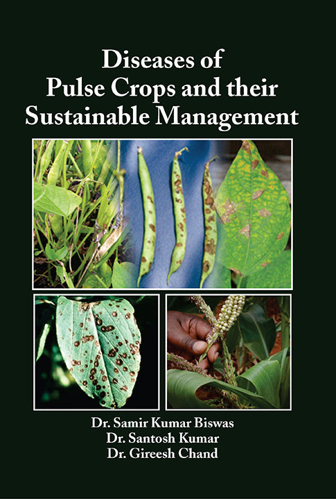 Diseases of Pulse Crops and their Sustainable Management By Samir Kumar Biswas