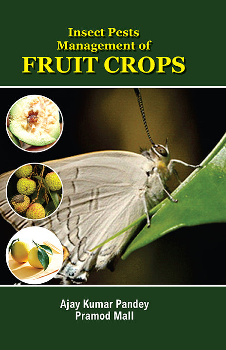 Insect Pests Management of Fruit Crops By Ajay Kumar Pandey