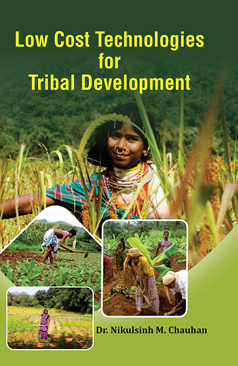 Low Cost Technologies for Tribal Development By Nikulsinh M Chauhan