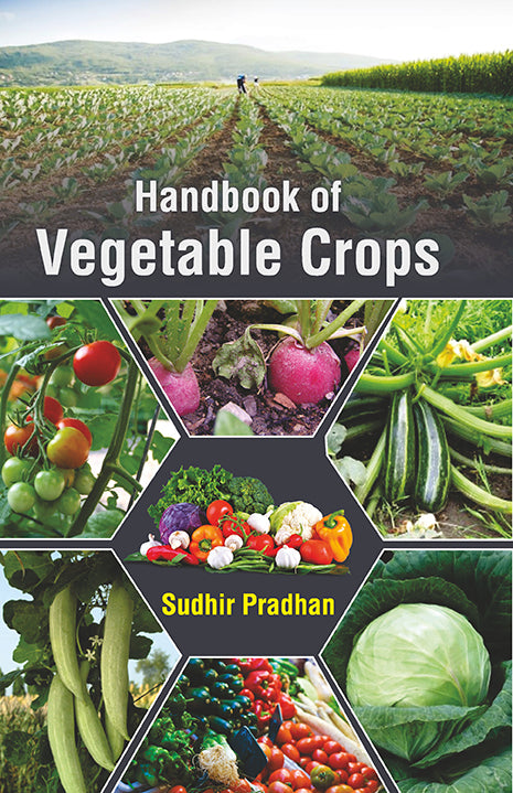 Handbook of Vegetable Crops By Sudhir Pradhan