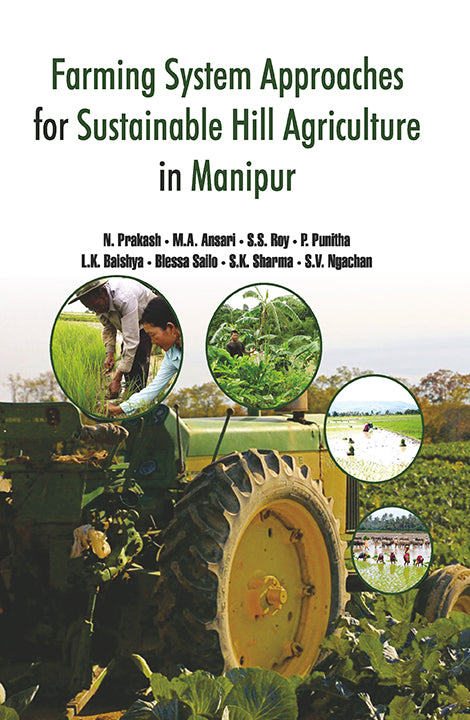 Farming System Approaches for Sustainable Hill Agriculture in Manipur By N Prakash