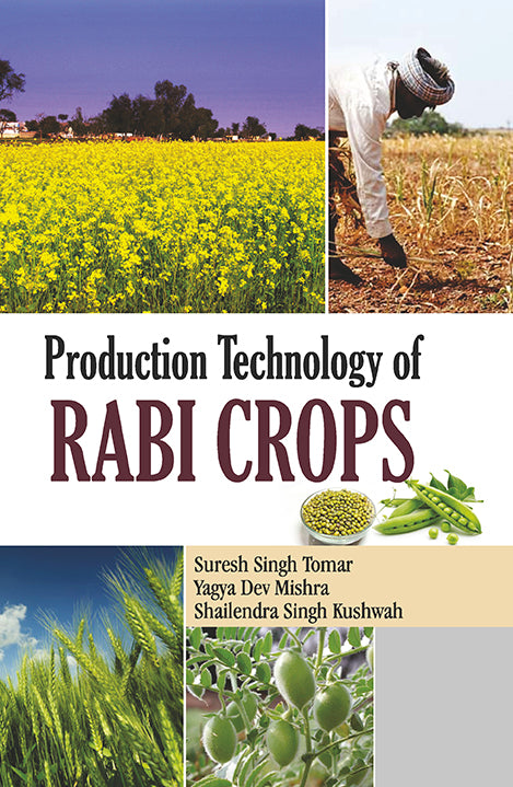 Production Technology of Rabi Crops By Shailendra Singh Kushwah