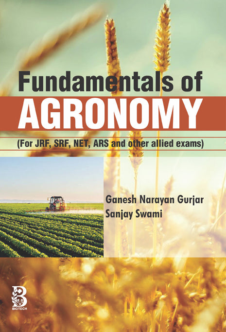 Fundamentals of Agronomy for JRF, SRF, NET, ARS and Other Allied Exams By Ganesh Narayan Gurjar