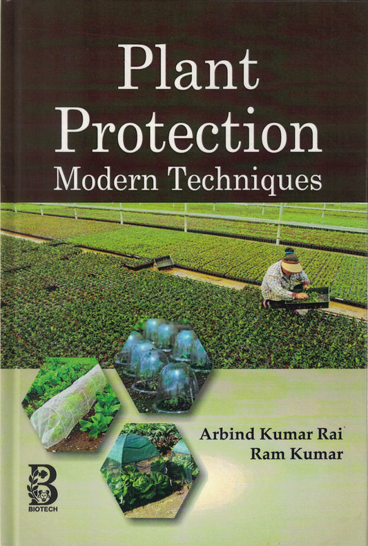 Plant Protection Modern Techniques By Arbind Kumar Rai