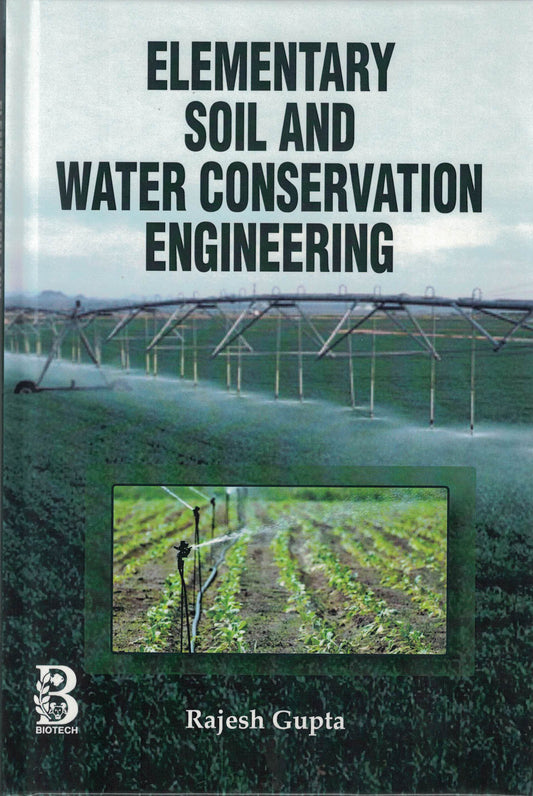 Elementary Soil and Water Conservation Engineering By Rajesh Gupta