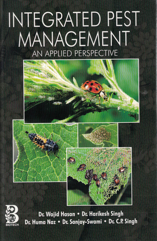 Integrated Pest Management: An Applied Perspective By Wajid Hasan