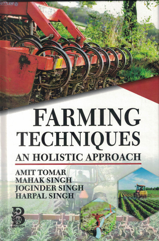 Farming Techniques: An Holistic Approach By Amit Tomar