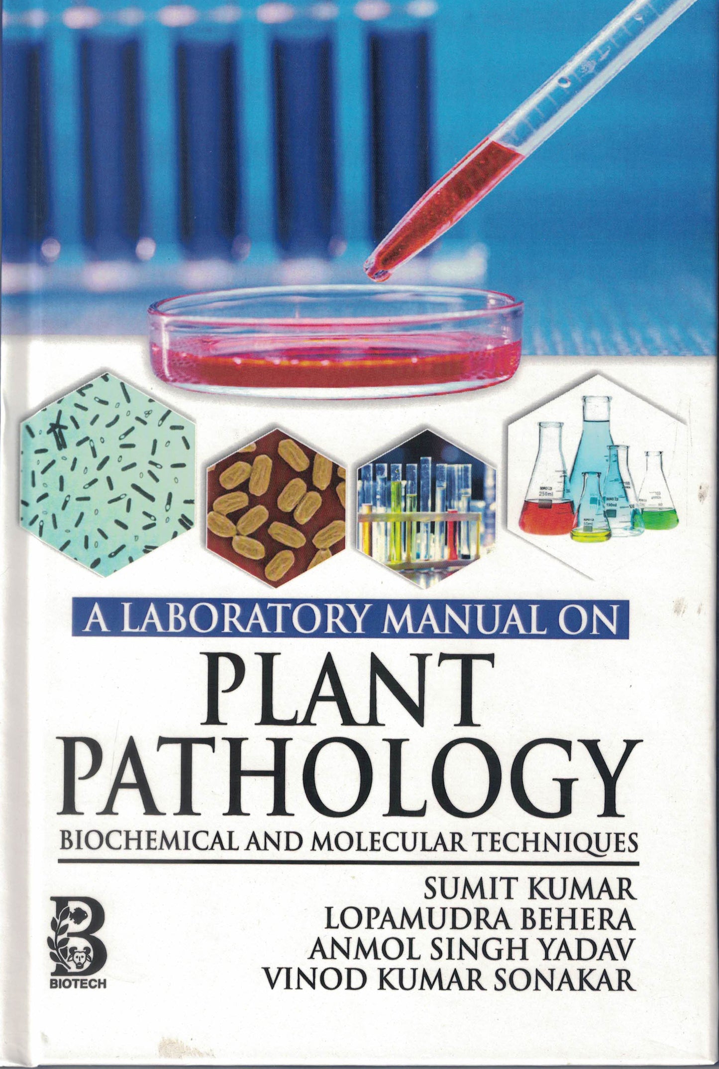Laboratory Manual on Plant Pathology: Biochemical and Molecular Techniques By Sumit Kumar