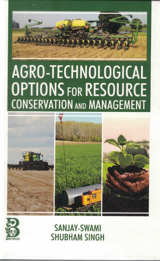 Agro-Technological Options for Resource Conservation and Management By Sanjay Swami