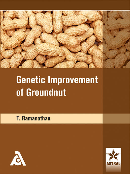 Genetic Improvement of Groundnut By T. Ramanathan