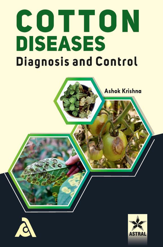 Cotton Diseases: Diagnosis and Control By Ashok Krishna
