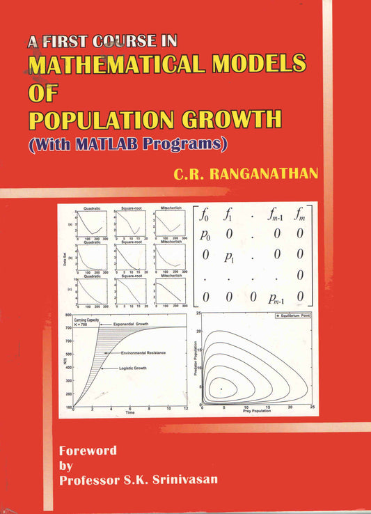 First Course in Mathematical Models of Population Growth (with MATLAB Programs) By C R Ranganathan