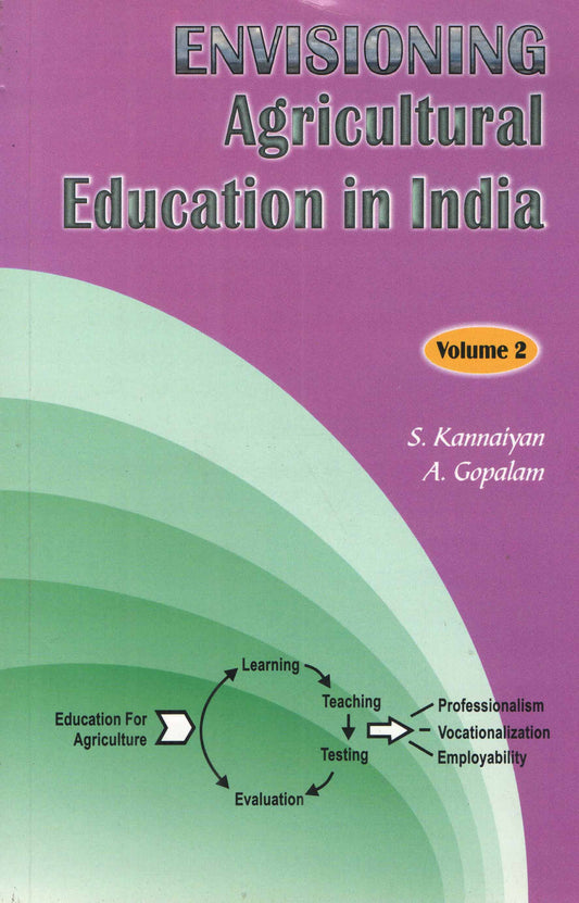 Envisioning Agricultural Education in India Vol. 2 By S Kannaiyan