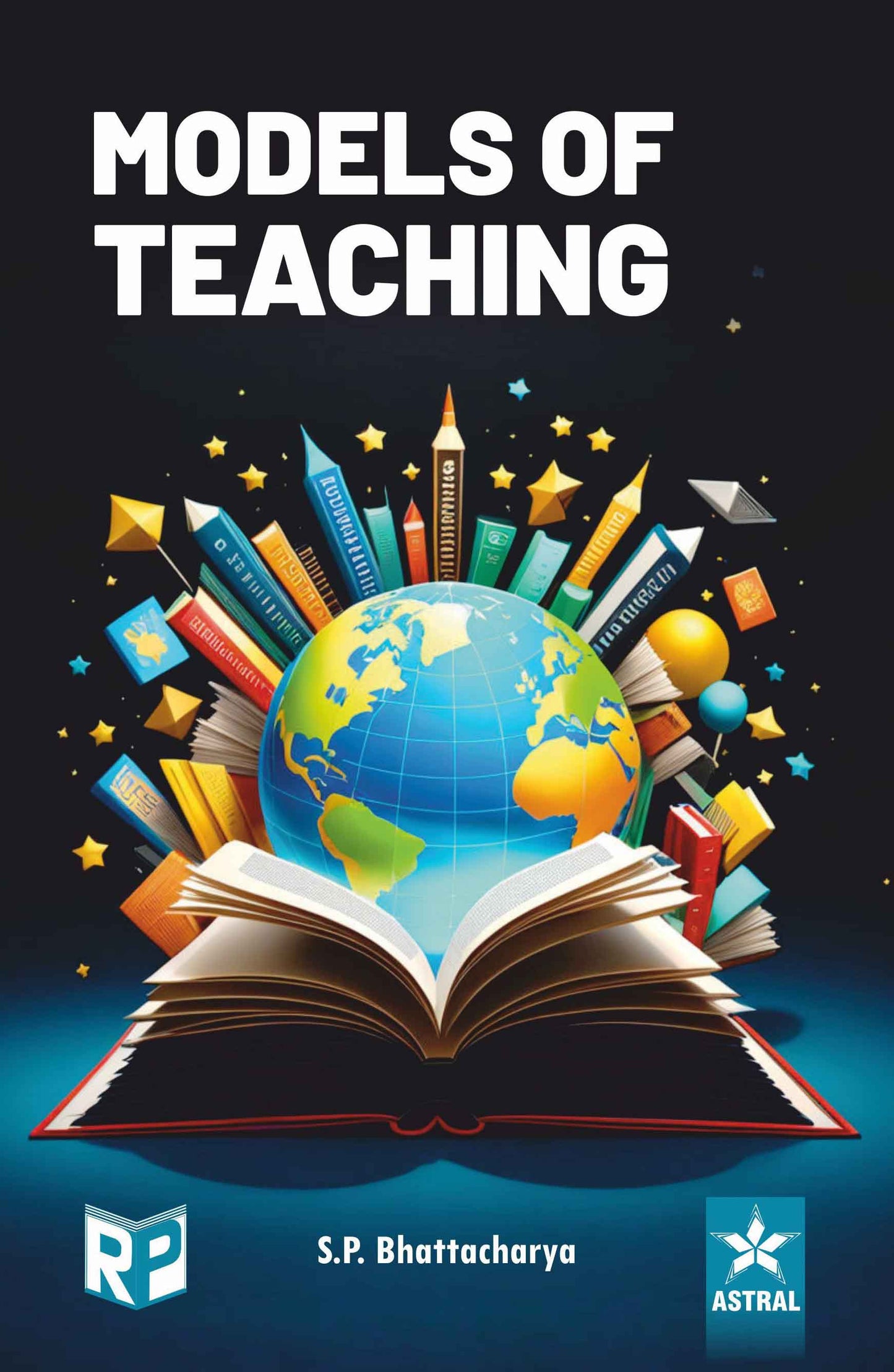 Models of Teaching By S P Bhattacharya