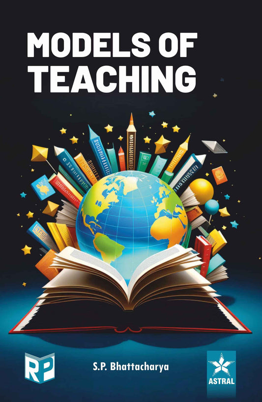 Models of Teaching By S P Bhattacharya
