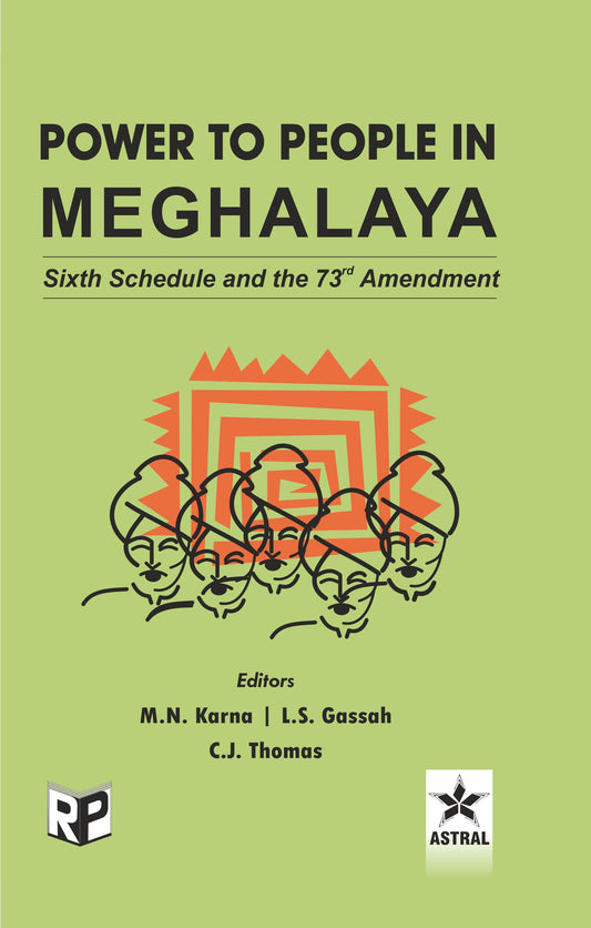 Power to People in Meghalaya: Sixth Schedule and the 73rd Amendment By C. J. Thomas