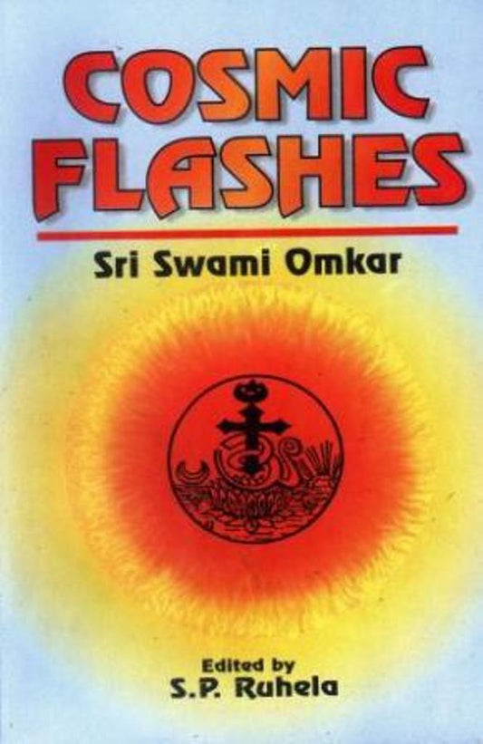 Cosmic Flashes By S P Ruhela