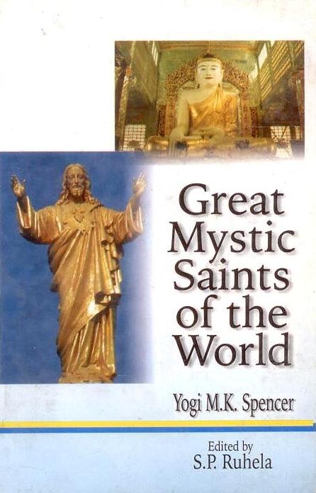 Great Mystic Saints of the World By Yogi M K Spencer