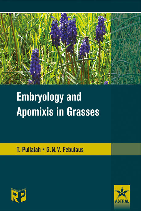 Embryology and Apomixis in Grasses By T. Pullaiah