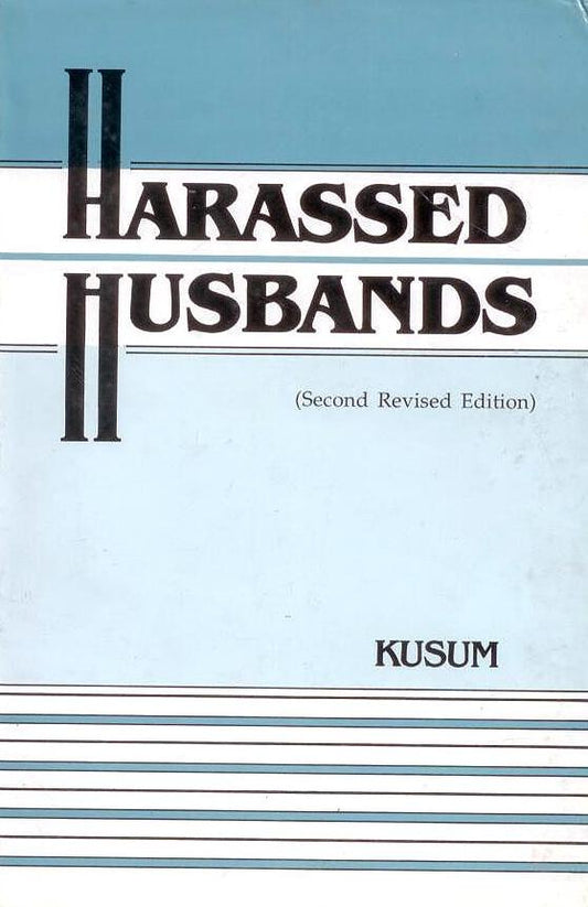 Harassed Husbands (2nd Revised Edn) By Kusum