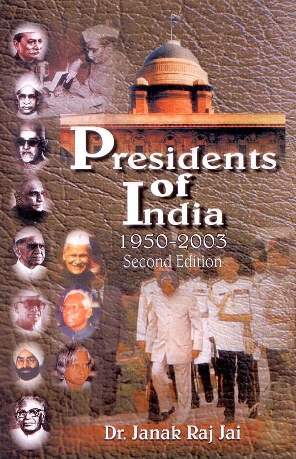 Presidents of India: 1950-2003 2nd Edn By Janak Raj Jai