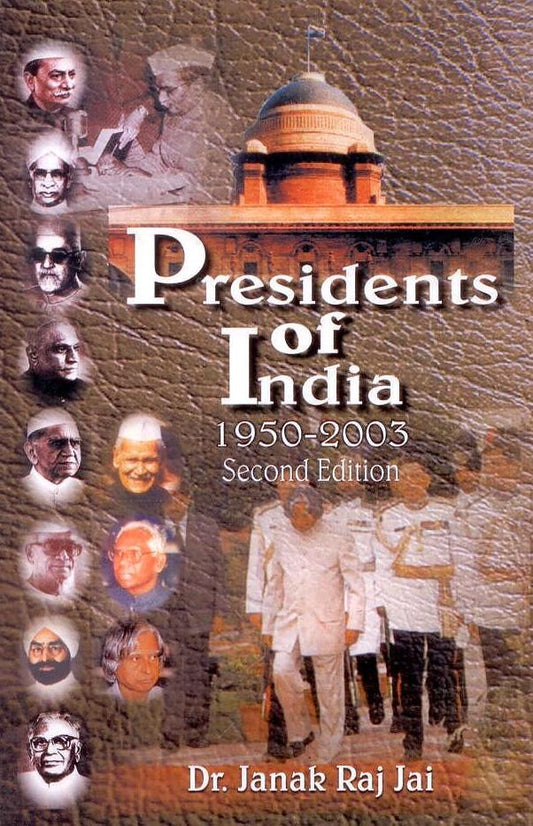 Presidents of India: 1950-2003 2nd Edn By Janak Raj Jai