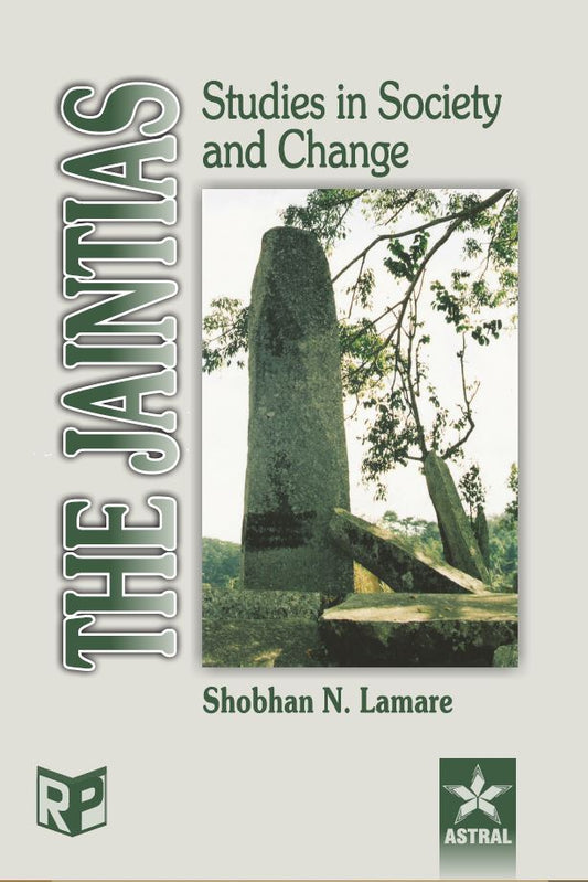 Jaintias: Studies in Society and Change By Shobhan N Lamare