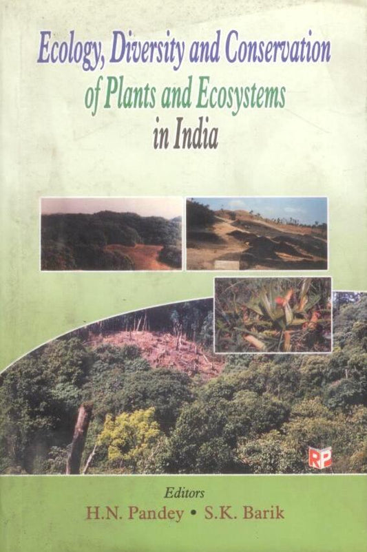 Ecology Diversity and Conservation of Plants and Ecosystems in India By H N Pandey