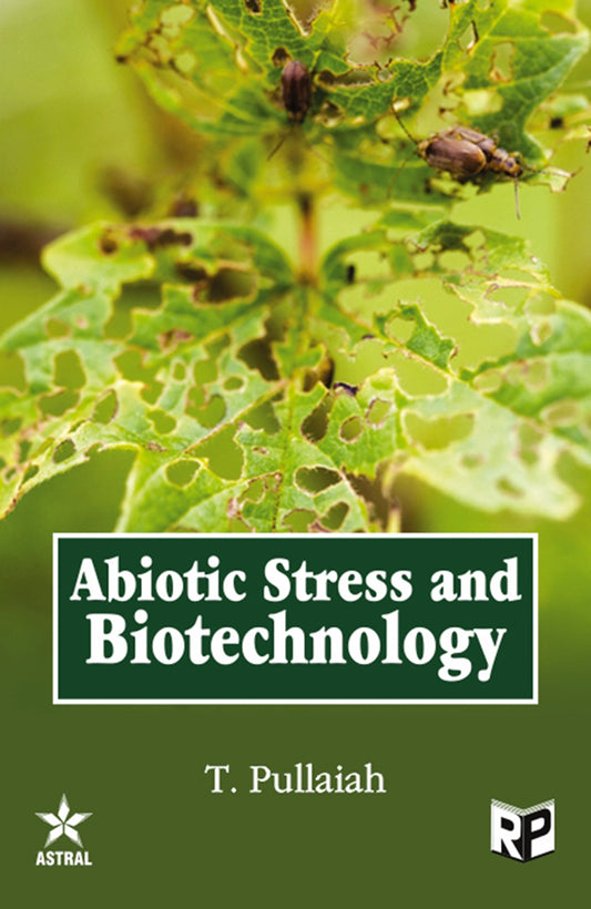 Abiotic Stress and Biotechnology By T. Pullaiah