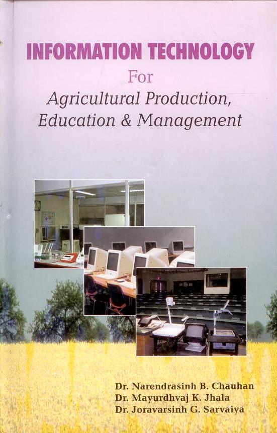 Information Technology for Agricultural Production, Education & Management By Narendrasinh Chouhan