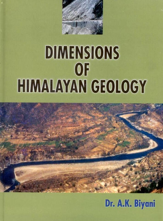 Dimensions of Himalayan Geology By A. K. Biyani