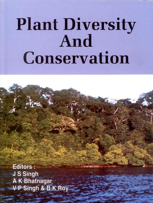 Plant Diversity and Conservation By J S Singh