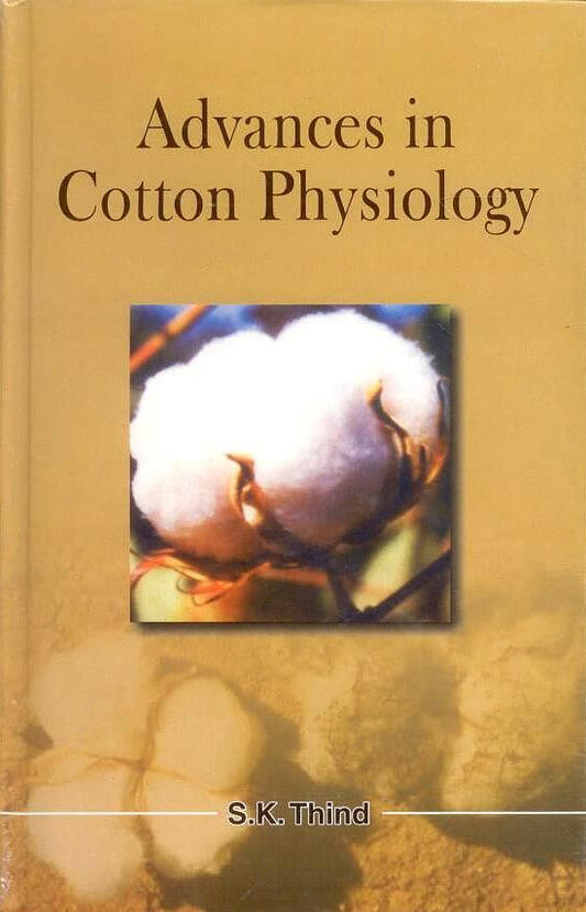 Advances in Cotton Physiology By S.K. Thind