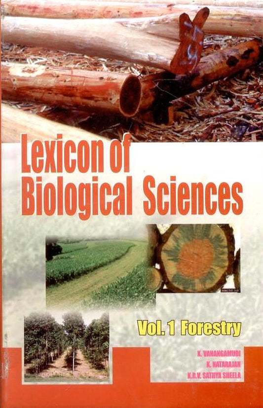 Lexicon of Biological Sciences Vol 1: Forestry By K Vanangamudi