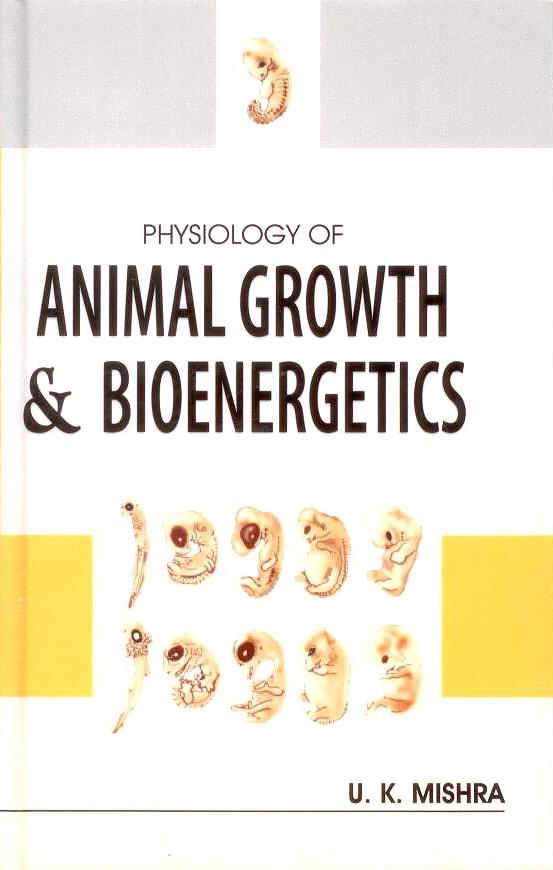 Physiological of Animal Growth & Bioenergetics By U.K. Mishra