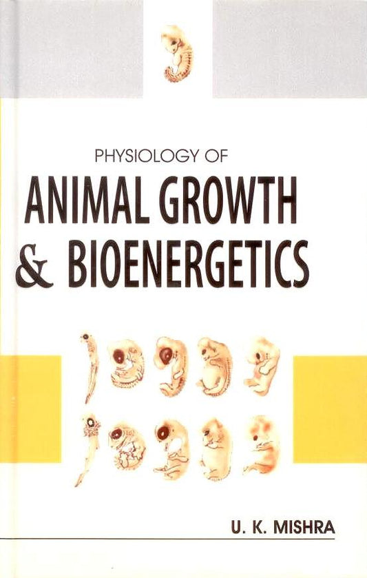 Physiological of Animal Growth & Bioenergetics By U.K. Mishra